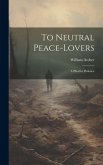 To Neutral Peace-Lovers: A Plea for Patience To Neutral Peace-Lovers: A Plea for Patience