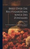 Brief Over Die Regtvaardigmakinge Des Zondaars: Door De Onmiddelijke Toerekening Der Borg-geregtigheid Van Christus...