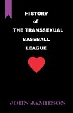 History of The Transsexual Baseball League