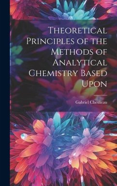 Cover Theoretical Principles of the Methods of Analytical Chemistry Based Upon