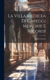 La Villa Medicea di Careggi Memorie e Ricordi La Villa Medicea di Careggi Memorie e Ricordi