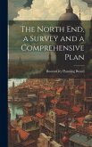 The North end, a Survey and a Comprehensive Plan The North end, a Survey and a Comprehensive Plan