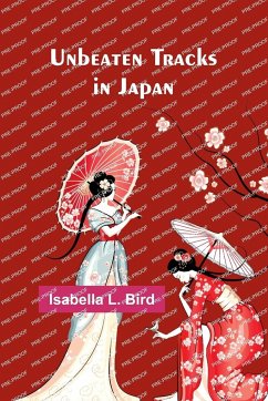 Unbeaten Tracks in Japan - L. Bird, Isabella