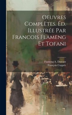 Cover Oeuvres complètes. Éd. illustrée par Francois Flameng et Tofani