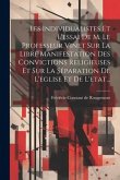 Les Individualistes Et L'essai De M. Le Professeur Vinet Sur La Libre Manifestation Des Convictions Religieuses Et Sur La Séparation De L'eglise Et De