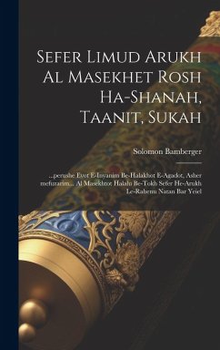 Cover Sefer Limud Arukh al masekhet Rosh ha-shanah, Taanit, Sukah: ...perushe evot e-inyanim be-halakhot e-agadot, asher mefuzarim... al masekhtot halalu be