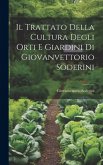 Il Trattato Della Cultura Degli Orti E Giardini Di Giovanvettorio Soderini Il Trattato Della Cultura Degli Orti E Giardini Di Giovanvettorio Soderini