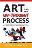 Art and the Un-thought Process Art and the Un-thought Process