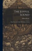 The Joyful Sound: Being Notes on the Fifty-Fifth Chapter of Isaiah