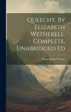 Cover Queechy, By Elizabeth Wetherell. Complete, Unabridged Ed