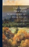Un Grand Procès De Sorcellerie Au Xviie Siècle