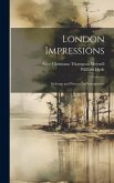 London Impressions: Etchings and Pictures in Photogravure