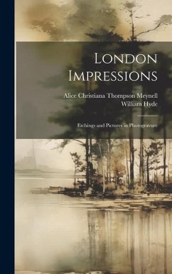 London Impressions: Etchings and Pictures in Photogravure - Hyde, William