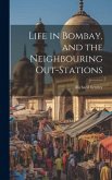 Life in Bombay, and the Neighbouring Out-Stations