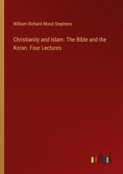 Cover Christianity and Islam. The Bible and the Koran. Four Lectures