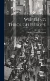 Wheeling Through Europe Wheeling Through Europe