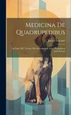 Medicina de Quadrupedibus: An Early ME. Version With Introduction, Notes, Translation and Glossary Medicina de Quadrupedibus: An Early ME. Version With Introduction, Notes, Translation and Glossary