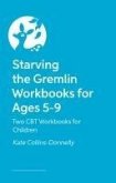 Starving the Gremlin Workbooks for Ages 5-9