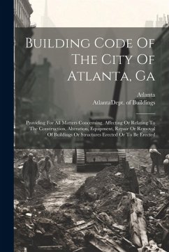 Building Code Of The City Of Atlanta, Ga - (Ga, Atlanta