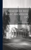 Memoir of Rev. Isaac Anderson, DD