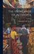 The Highlands Of Aethiopia: In Three... - Bild 1