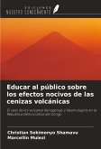 Educar al público sobre los efectos nocivos de las cenizas volcánicas