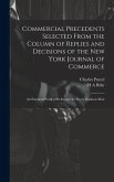 Commercial Precedents Selected From the Column of Replies and Decisions of the New York Journal of Commerce [electronic Resource]: An Essential Work o