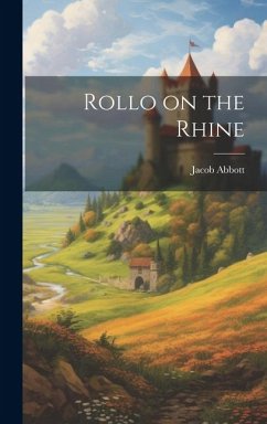 Rollo on the Rhine - Abbott, Jacob