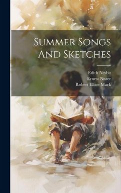 Summer Songs And Sketches - Nesbit, Edith; Nister, Ernest