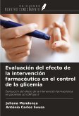 Evaluación del efecto de la intervención farmacéutica en el control de la glicemia