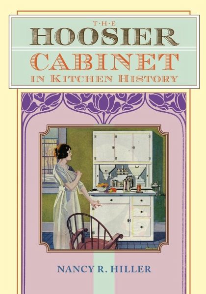 The Hoosier Cabinet in Kitchen History The Hoosier Cabinet in Kitchen History