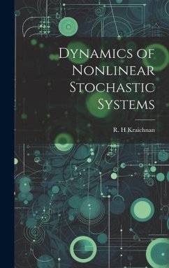 Dynamics of Nonlinear Stochastic Systems - Kraichnan, R. H.