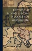 Histoire De Saint-josse-ten-noode Et De Schaerbeek...