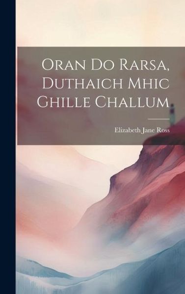 Oran Do Rarsa, Duthaich Mhic Ghille Challum Oran Do Rarsa, Duthaich Mhic Ghille Challum