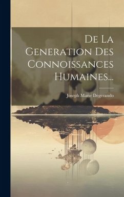 Cover De La Generation Des Connoissances Humaines...