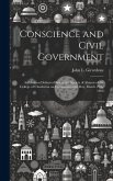 Conscience and Civil Government: An Oration Delivered Before the Society of Alumni of the College of Charleston on Commencement Day, March 27th, 1860