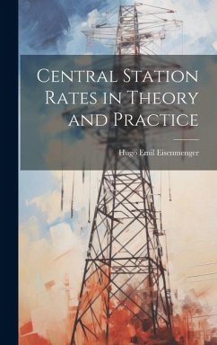 Central Station Rates in Theory and Practice - Eisenmenger, Hugo Emil