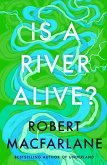 Is a River Alive? Is a River Alive?