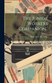 The Junior Workers Companion.. The Junior Workers Companion..