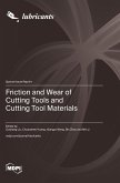 Friction and Wear of Cutting Tools and Cutting Tool Materials