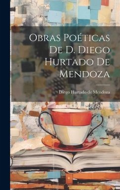 Cover Obras Poéticas De D. Diego Hurtado De Mendoza