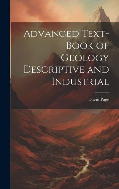 Advanced Text-Book of Geology Descriptive and Industrial - Page, David
