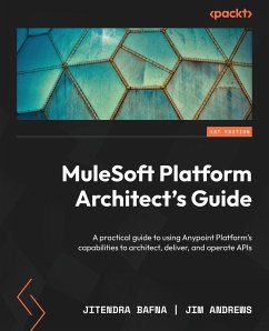 MuleSoft Platform Architect's Guide - Bafna, Jitendra; Andrews, Jim