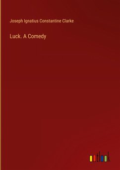 Luck. A Comedy