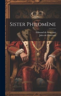 Sister Philomène - Goncourt, Edmond De; Goncourt, Jules De