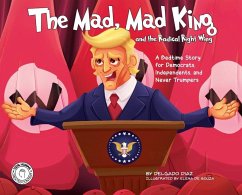 The Mad, Mad King and the Radical Right Wing - Diaz, Delgado