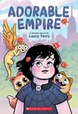 Adorable Empire: A Graphic Novel Adorable Empire: A Graphic Novel