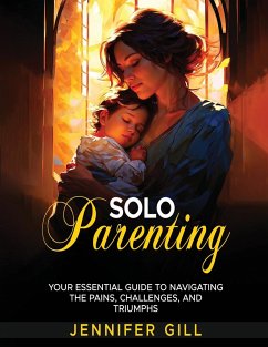 Solo Parenting - Gill, Jennifer