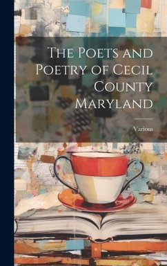 The Poets and Poetry of Cecil County Maryland Cover The Poets and Poetry of Cecil County Maryland