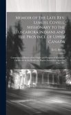 Memoir of the Late Rev. Lemuel Covell, Missionary to the Tuscarora Indians and the Province of Upper Canada [microform]: Comprising a History of the O